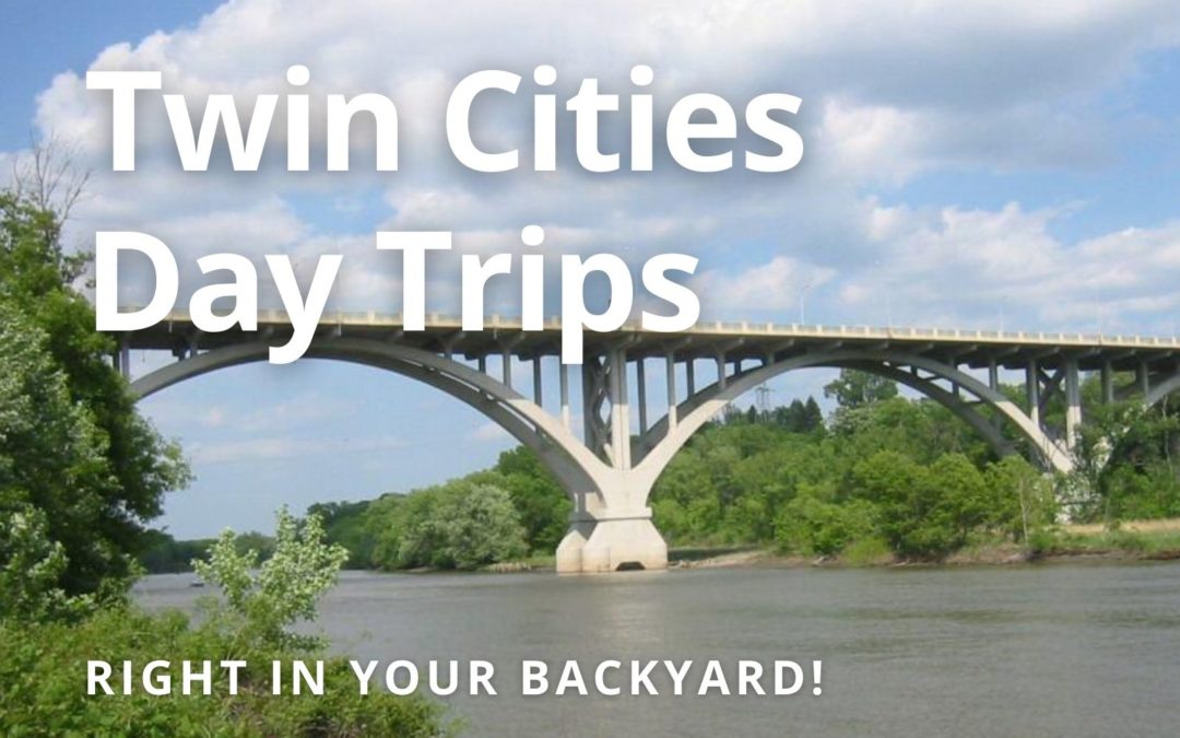 Twin Cities Day Trip Adventures